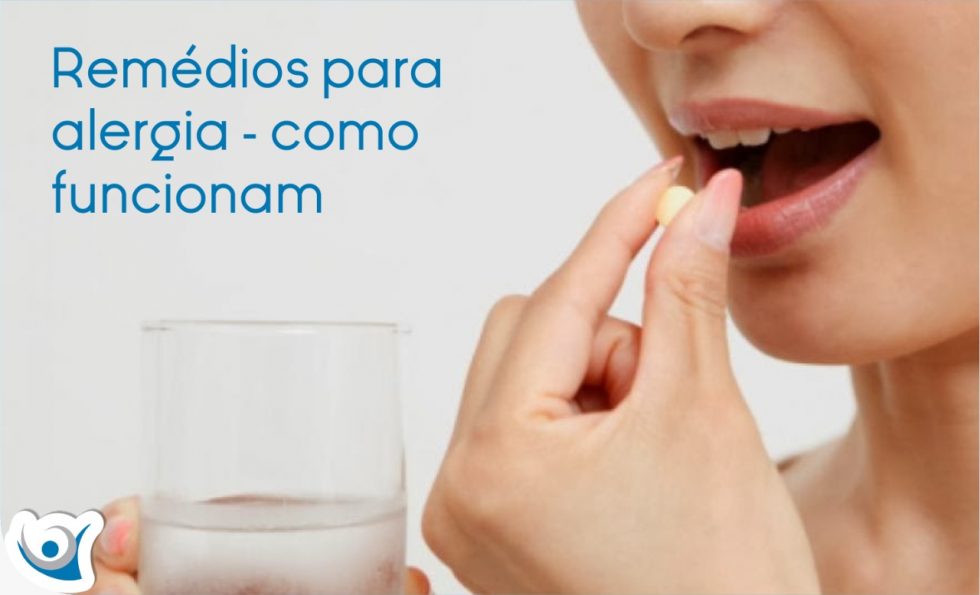 Como funcionam os remédios para alergia Alergoclínica Como funcionam os remédios para alergia Alergoclínica