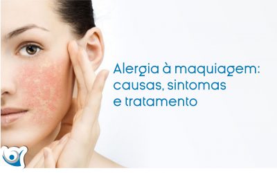 Alergia à maquiagem: causas, sintomas e tratamento