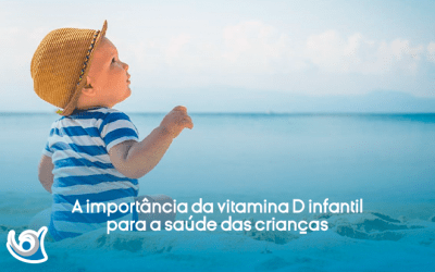 A importância da vitamina D infantil para a saúde das crianças