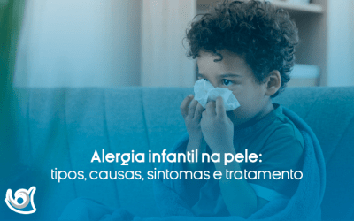 Alergia infantil na pele: tipos, causas, sintomas e tratamento