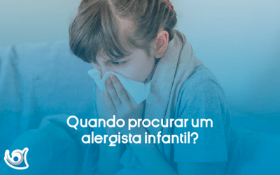 Quando procurar um alergista infantil?