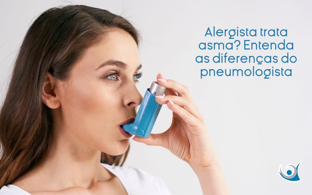 Alergista trata asma? Entenda as diferenças do pneumologista