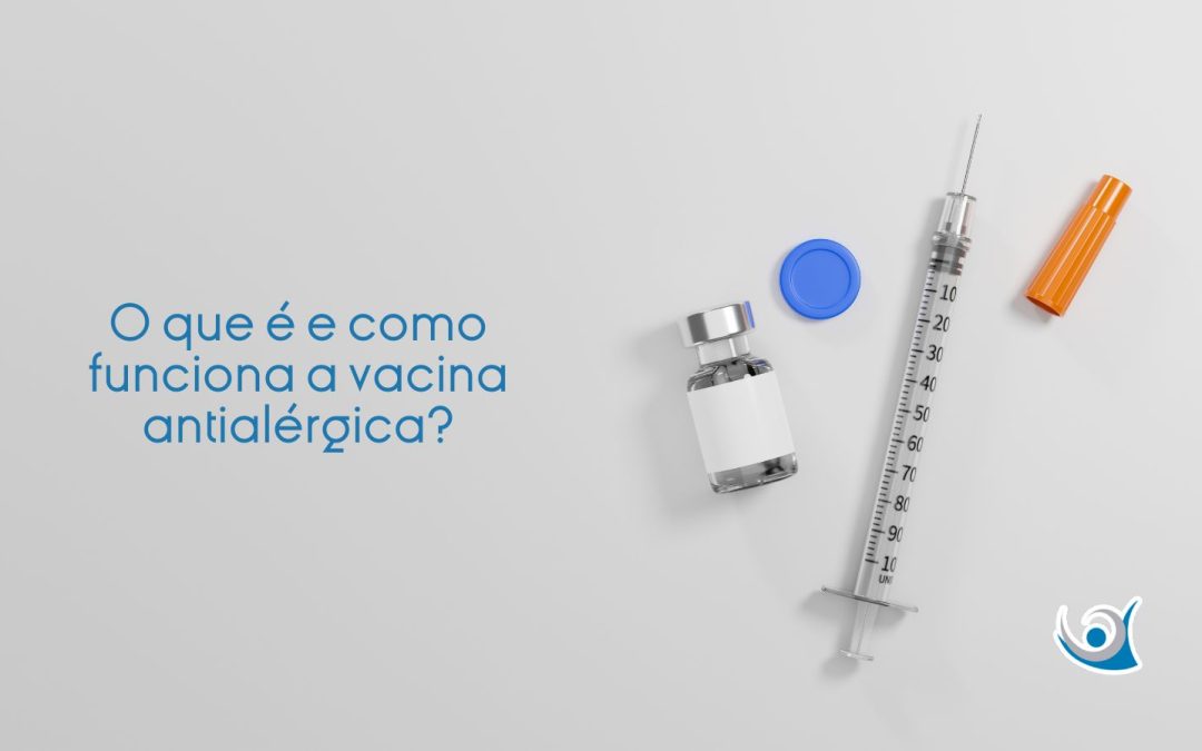 O que é e como funciona a vacina antialérgica?