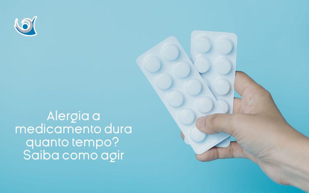 alergia a medicamento dura quanto tempo Alergoclínica